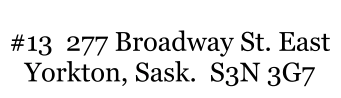 #13  277 Broadway St. East Yorkton, Sask.  S3N 3G7