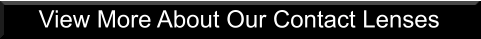 View More About Our Contact Lenses